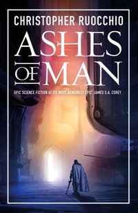 Ashes of Man [DRM] - Christopher Ruocchio - ebook