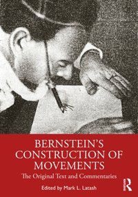 Bernstein's Construction of Movements [DRM] - Mark L. Latash - ebook