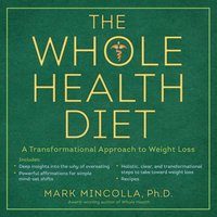 Whole Health Diet [DRM] - Mark Mincolla Ph.D. - ebook