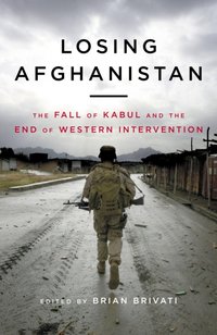 Losing Afghanistan [DRM] - Brian Brivati - ebook