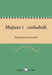 Majster i  czeladnik - Józef Ignacy Kraszewski - ebook