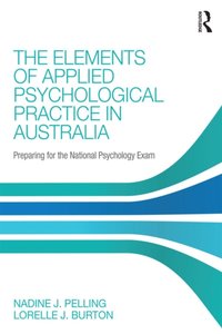 Elements of Applied Psychological Practice in Australia [DRM] - Lorelle Burton - ebook