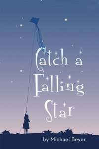 Catch a Falling Star [DRM] - Michael Beyer - ebook