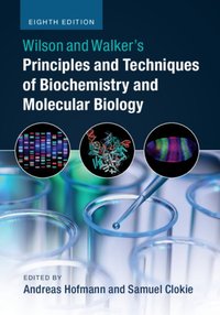 Wilson and Walker's Principles and Techniques of Biochemistry and Molecular Biology [DRM] - Samuel Clokie - ebook