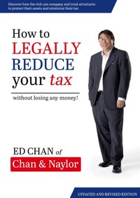 How to Legally Reduce Your Tax [DRM] - Ed Chan - ebook