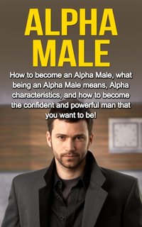 Alpha Male [DRM] - Adam Lowry - ebook