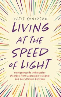 Living at the Speed of Light [DRM] - Kai Conibear - ebook