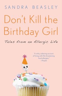 Don't Kill the Birthday Girl [DRM] - Sandra Beasley - ebook