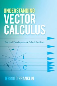 Understanding Vector Calculus [DRM] - Jerrold Franklin - ebook