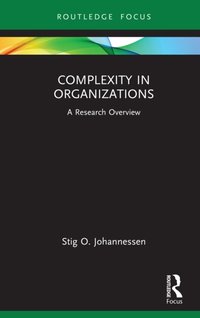 Complexity in Organizations [DRM] - Stig O. Johannessen - ebook