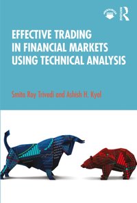 Effective Trading in Financial Markets Using Technical Analysis [DRM] - Ashish H. Kyal - ebook