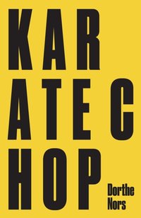 Karate Chop & Minna Needs Rehearsal Space [DRM] - Dorthe Nors - ebook