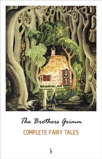 Complete Grimm's Fairy Tales [DRM] - Grimm The Brothers Grimm - ebook
