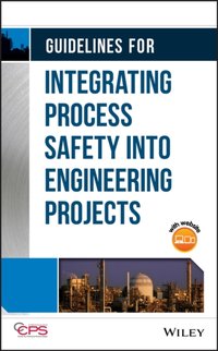 Guidelines for Integrating Process Safety into Engineering Projects [DRM] - CCPS - ebook
