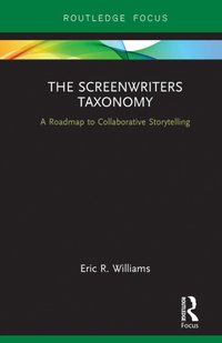 The Screenwriters Taxonomy [DRM] - Eric Williams - ebook