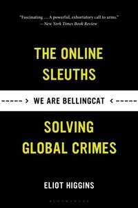 We Are Bellingcat [DRM] - Higgins Eliot Higgins - ebook