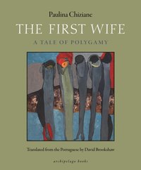 First Wife [DRM] - Paulina Chiziane - ebook