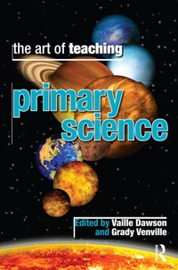 Art of Teaching Primary School Science [DRM] - Grady Venville - ebook