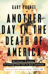 Another Day in the Death of America [DRM] - Gary Younge - ebook