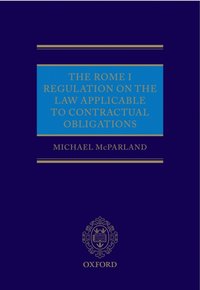 Rome I Regulation on the Law Applicable to Contractual Obligations [DRM] - Michael McParland QC - ebook