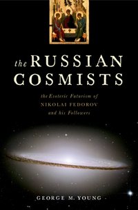 Russian Cosmists [DRM] - George M. Young - ebook