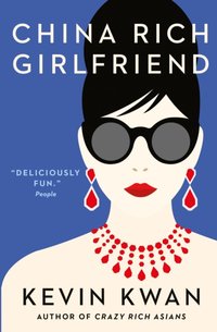 China Rich Girlfriend [DRM] - Kevin Kwan - ebook