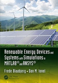 Renewable Energy Devices and Systems with Simulations in MATLAB(R) and ANSYS(R) [DRM] - Dan M. Ionel - ebook