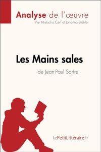 Les Mains sales de Jean-Paul Sartre (Analyse de l'oeuvre) [DRM] - lePetitLitteraire - ebook