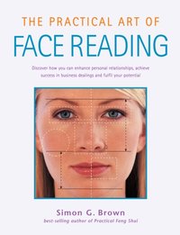 Practical Art of Face Reading [DRM] - Simon G Brown - ebook