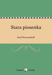 Stara piosenka - Józef Weyssenhoff - ebook