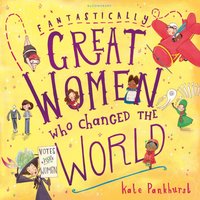 Fantastically Great Women Who Changed The World [DRM] - Kate Pankhurst - ebook