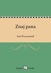 Znaj pana - Józef Weyssenhoff - ebook