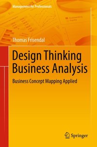 Design Thinking Business Analysis [DRM] - Thomas Frisendal - ebook