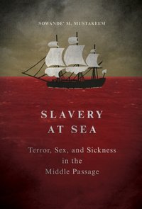 Slavery at Sea [DRM] - Sowande M Mustakeem - ebook