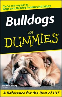 Bulldogs For Dummies [DRM] - Susan M. Ewing - ebook