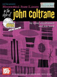 Essential Jazz Lines in the Style of John Coltrane, E Flat Instruments Edition [DRM] - Corey Christiansen - ebook