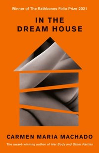 In the Dream House [DRM] - Carmen Maria Machado - ebook