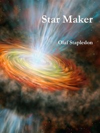 Star Maker [DRM] - Olaf Stapledon - ebook