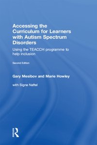 Accessing the Curriculum for Learners with Autism Spectrum Disorders [DRM] - Signe Naftel - ebook