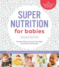 Super Nutrition for Babies, Revised Edition [DRM] - Kelly Genzlinger - ebook