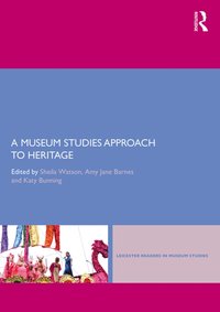 Museum Studies Approach to Heritage [DRM] - Katy Bunning - ebook