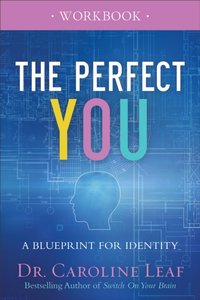 Perfect You Workbook [DRM] - Dr. Caroline Leaf - ebook
