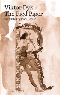 Pied Piper [DRM] - Viktor Dyk - ebook
