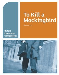Oxford Literature Companions: To Kill a Mockingbird [DRM] - Carmel Waldron - ebook