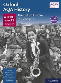 Oxford AQA History for A Level: The British Empire c1857-1967 Student Book Second Edition [DRM] - Tom Allen - ebook