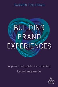 Building Brand Experiences [DRM] - Darren Coleman - ebook