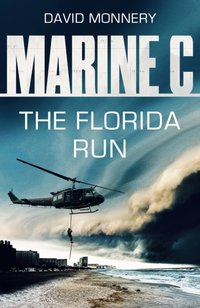 Marine C SBS: The Florida Run [DRM] - Monnery David Monnery - ebook