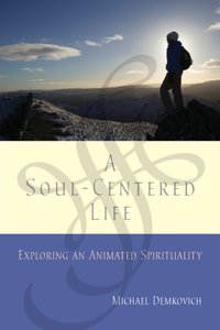 Soul-Centered Life [DRM] - Michael Demkovich - ebook