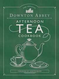 Official Downton Abbey Afternoon Tea Cookbook [DRM] - Gareth Neame - ebook