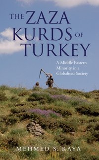 The Zaza Kurds of Turkey [DRM] - Mehmed S. Kaya - ebook